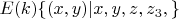 $ E(k)\{(x, y) | x, y, z, z_3, \} $