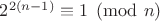 $2^{2(n-1)}\equiv 1 \pmod n$