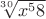 $\sqrt[30]{x^58}$