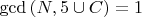 $\gcd\left(N, 5 \cup C\right) = 1$