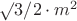 $\surd3/2\cdot m^2$