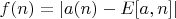 $f(n)=|a(n)-E[a,n]|$