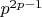 $p^{2p-1}$