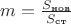 $m=\frac{S_{\text{нов}}}{S_{\text{ст}}}$
