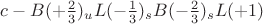$c - B(+\frac{2}{3})_uL(-\frac{1}{3})_sB(-\frac{2}{3})_sL(+1)$