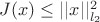 $J(x)\leq||x||_{l_2}^2$