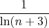 \[ \frac{1} {{\ln (n + 3)}} \]