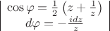 $$\begin{array}{|c|}\cos \varphi = \frac{1}{2}\left(z + \frac{1}{z}\right) \\ d\varphi = -\frac{idz}{z} \end{array}$$