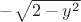 $-\sqrt{2-y^2}$