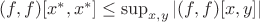 $(f,f)[x^*,x^*]\le\sup_{x,y}|(f,f)[x,y]|$