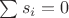 $\sum s_i =0$