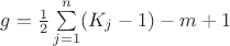 $g=\frac{1}{2}\sum\limits_{j=1}^{n}(K_j-1)-m+1$