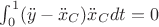 $\int_0^1 (\ddot{y} -\ddot{x}_C)\ddot{x}_Cdt=0$