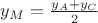 $y_M=\frac {y_A+y_C} {2}$