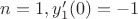 $n=1,y'_1(0)=-1$