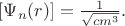 $\left[\Psi_n(r)\right]=\frac{1}{\sqrt{cm^{3}}}.$