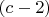 $(c-2)$