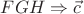 $F G H \Rightarrow \vec{c}$