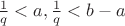 $\frac 1 q<a, \frac 1 q<b-a$