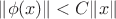 $\|\phi (x)\|<C\|x\|$