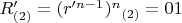 $R'_{(2)}=(r'^{n-1})^n$$_{(2)}=01$