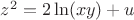 $z^2 = 2\ln (xy) + u$