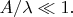 $A/ \lambda \ll 1.$