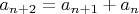 $a_{n+2}=a_{n+1}+a_n$