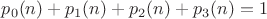 $p_0(n)+p_1(n)+p_2(n)+p_3(n) = 1$