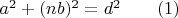 $a^2+(nb)^2=d^2\qquad(1)$