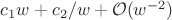 $c_1w+c_2/w+\mathcal O(w^{-2})$