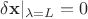 $\delta \mathbf x|_{\lambda=L}=0$