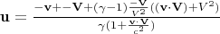 $\mathbf{u} = \frac{\mathbf{-v} + \mathbf{-V} + (\gamma -1 )\frac{\mathbf{-V}}{V^2}((\mathbf{v} \cdot \mathbf{V}) + V^2)}{\gamma(1+\frac{\mathbf{v} \cdot \mathbf{V}}{c^2})}$