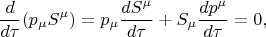 $$
\frac{d}{d\tau}(p_{\mu}S^{\mu})=p_{\mu}\frac{dS^{\mu}}{d\tau}+S_{\mu}\frac{dp^{\mu}}{d\tau}=0,
$$