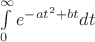 $\int\limits_{0}^{\infty} e^{-at^2+bt}dt$
