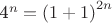 4^{n} =\left( 1+1 \right)^{2n}