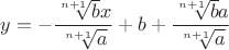$y = -\dfrac{\sqrt[n+1]{b}x}{\sqrt[n+1]{a}} + b + \dfrac{\sqrt[n+1]{b}a}{\sqrt[n+1]{a}}$