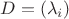 $D=(\lambda_i)$