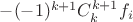 $- (-1)^{k+1}C_k^{k+1}f_i$