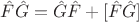 $\hat{F}\hat{G}=\hat{G}\hat{F}+[\hat{F}\hat{G}]$
