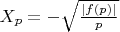 $X_p=-\sqrt {\frac {|f(p)|}{p}}$