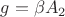 $g=\beta A_2$