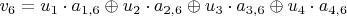 $v_{6}=u_{1}\cdot a_{1,6}\oplus u_{2}\cdot a_{2,6}\oplus u_{3}\cdot a_{3,6}\oplus u_{4}\cdot a_{4,6}$