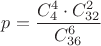 $p=\dfrac{C_4^4\cdot C_{32}^2}{C_{36}^6}$
