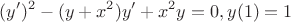 $$(y')^2-(y+x^2)y'+x^2y=0, y(1)=1$$