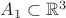 $A_1\subset \mathbb{R}^3$