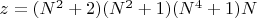 $z=(N^2+2)(N^2+1)(N^4+1)N$