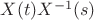 $X(t)X^{-1}(s)$