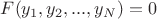 $F(y_1,y_2,...,y_N)=0$