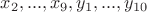 $x_2, ..., x_9, y_1, ..., y_{10}$